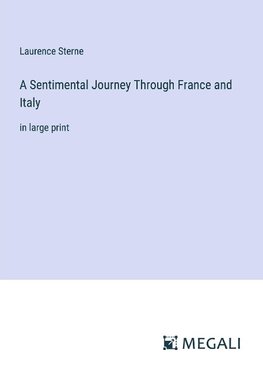 A Sentimental Journey Through France and Italy