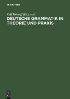 Deutsche Grammatik in Theorie und Praxis