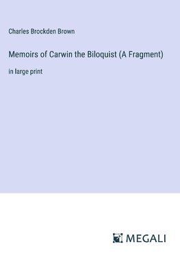 Memoirs of Carwin the Biloquist (A Fragment)