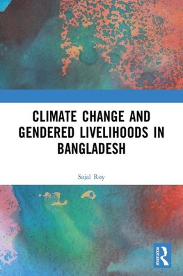 Climate Change and Gendered Livelihoods in Bangladesh