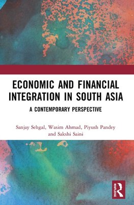 Economic and Financial Integration in South Asia