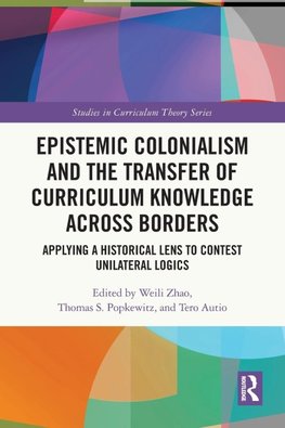 Epistemic Colonialism and the Transfer of Curriculum Knowledge across Borders