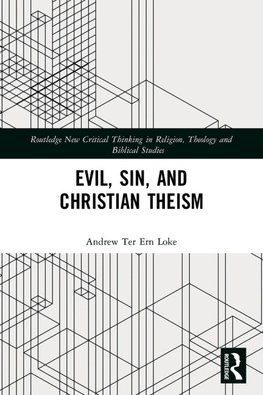 Evil, Sin, and Christian Theism