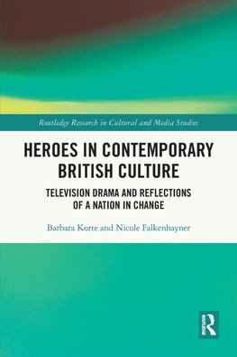 Heroes in Contemporary British Culture