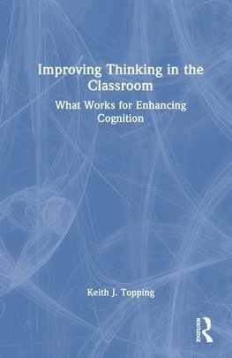 Improving Thinking in the Classroom