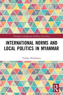 International Norms and Local Politics in Myanmar