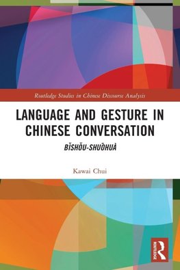 Language and Gesture in Chinese Conversation