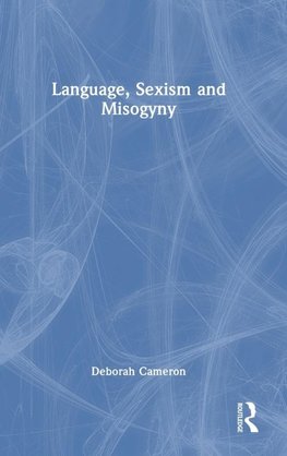 Language, Sexism and Misogyny