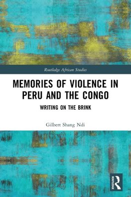 Memories of Violence in Peru and the Congo