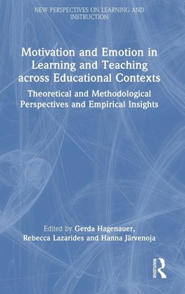 Motivation and Emotion in Learning and Teaching across Educational Contexts