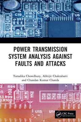 Power Transmission System Analysis Against Faults and Attacks