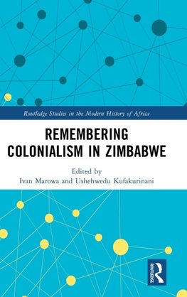 Remembering Colonialism in Zimbabwe