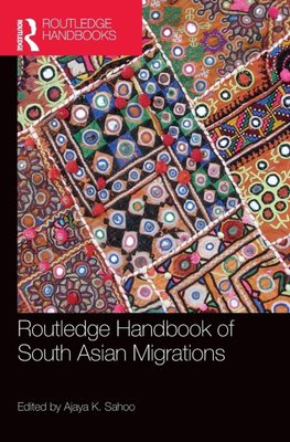 Routledge Handbook of South Asian Migrations