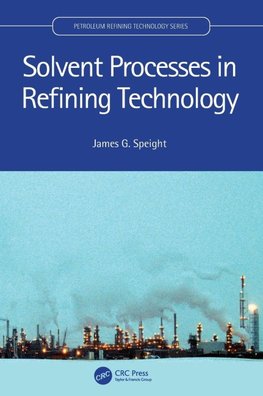 Solvent Processes in Refining Technology