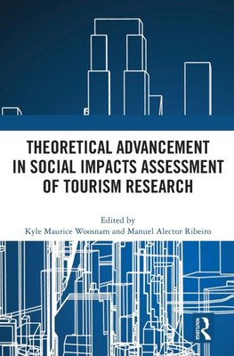 Theoretical Advancement in Social Impacts Assessment of Tourism Research