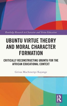 Ubuntu Virtue Theory and Moral Character Formation