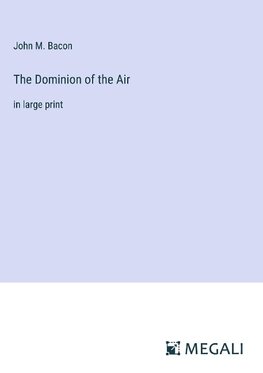 The Dominion of the Air