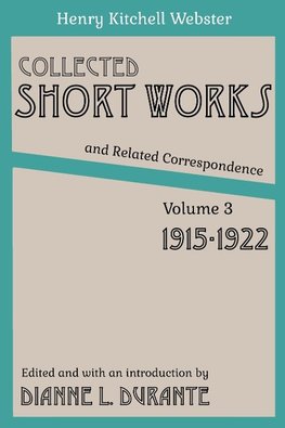 Collected Short Works and Related Correspondence Vol. 3