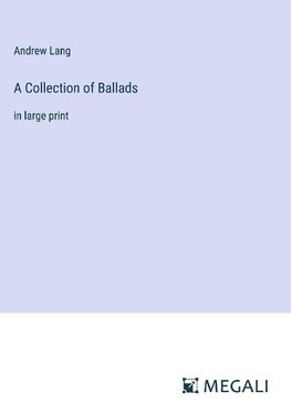 A Collection of Ballads