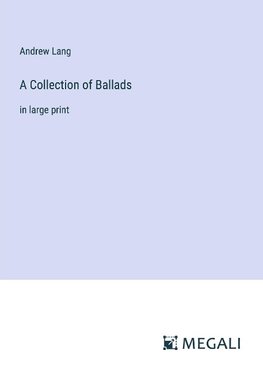 A Collection of Ballads