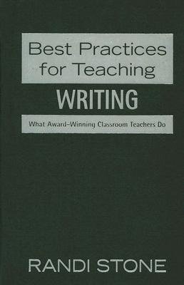 Stone, R: Best Practices for Teaching Writing