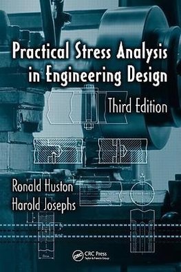 Huston, R: Practical Stress Analysis in Engineering Design