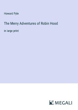 The Merry Adventures of Robin Hood