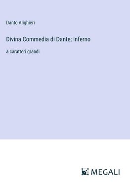 Divina Commedia di Dante; Inferno