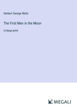 The First Men in the Moon