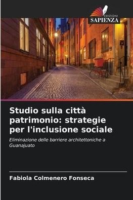 Studio sulla città patrimonio: strategie per l'inclusione sociale