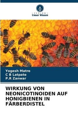 WIRKUNG VON NEONICOTINOIDEN AUF HONIGBIENEN IN FÄRBERDISTEL