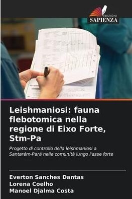 Leishmaniosi: fauna flebotomica nella regione di Eixo Forte, Stm-Pa