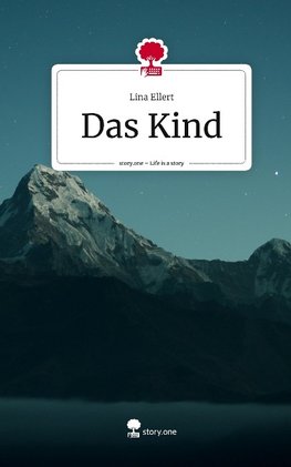 Das Kind. Life is a Story - story.one