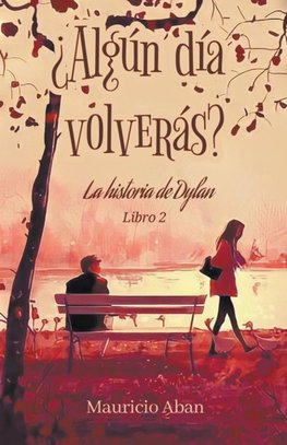 ¿Algún día volverás?