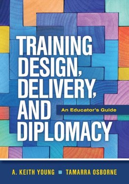 Training Design, Delivery, and Diplomacy