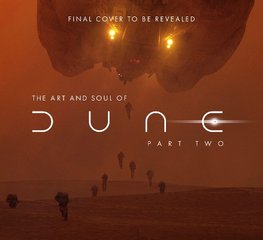 The Art and Soul of Dune: Part Two