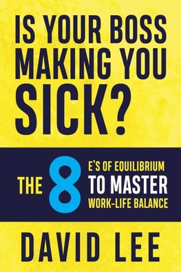 Is Your Boss Making You Sick?