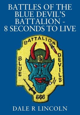 Battles of the Blue Devil's Battalion - 8 Seconds to Live