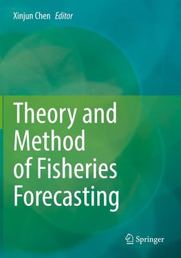 Theory and Method of Fisheries Forecasting