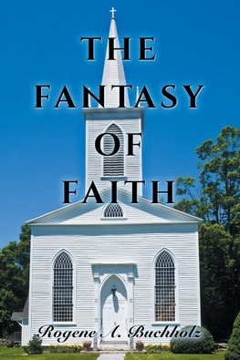 THE FANTASY OF FAITH