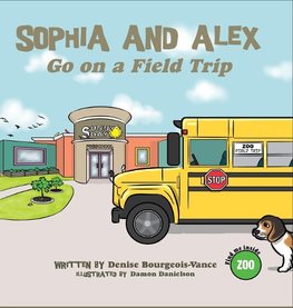 Sophia and Alex Go on a Field Trip