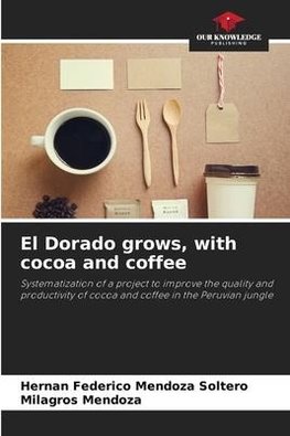 El Dorado grows, with cocoa and coffee