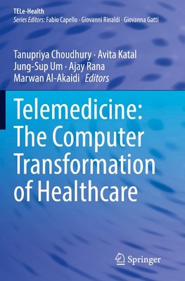 Telemedicine: The Computer Transformation of Healthcare