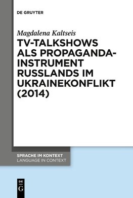 TV-Talkshows als Propagandainstrument Russlands im Ukrainekonflikt (2014)