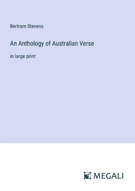 An Anthology of Australian Verse