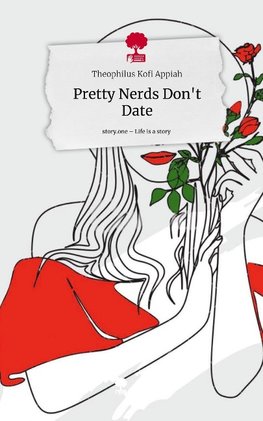 Pretty Nerds Don't Date. Life is a Story - story.one