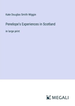 Penelope's Experiences in Scotland