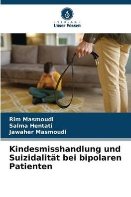 Kindesmisshandlung und Suizidalität bei bipolaren Patienten