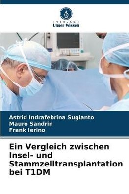 Ein Vergleich zwischen Insel- und Stammzelltransplantation bei T1DM