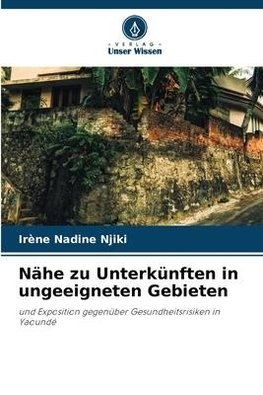 Nähe zu Unterkünften in ungeeigneten Gebieten